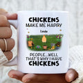 Personalized Chicken Coffee Mug - Gift Idea For Chicken Lovers With Up To 9 Chickens - Chickens Make Me Happy People...Well, That's Why I Have Chickens