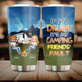 Personalized Camping Friends Tumbler - Up to 7 People - Gift Idea For Friends/Camping Lover - Life Is Better When You're Camping With Friends