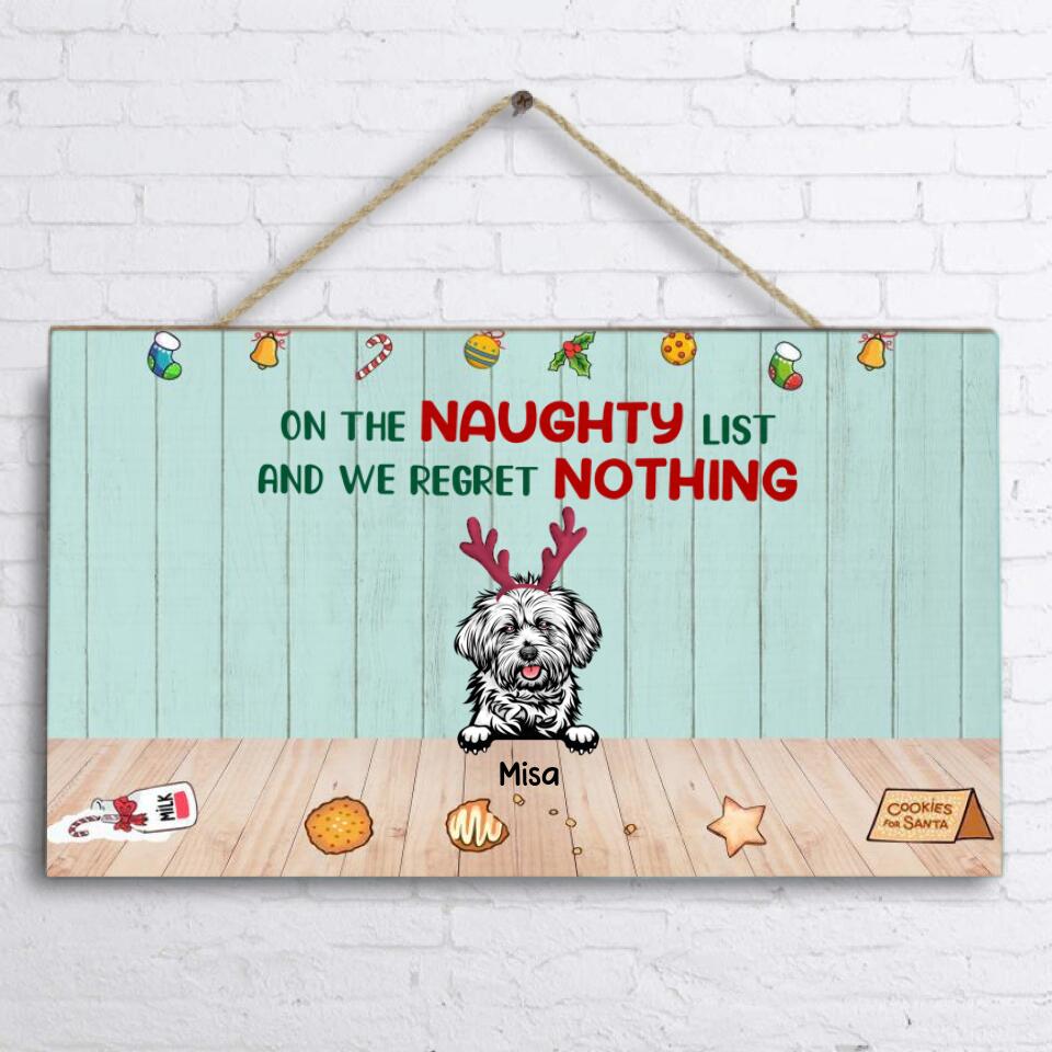 Personalized Christmas Naughty Dog Door Sign - Up to 5 Dogs - Best Gift Ideas For Christmas and Dog Lovers - On The Naughty List And We Regret Nothing - 1R7FGJ
