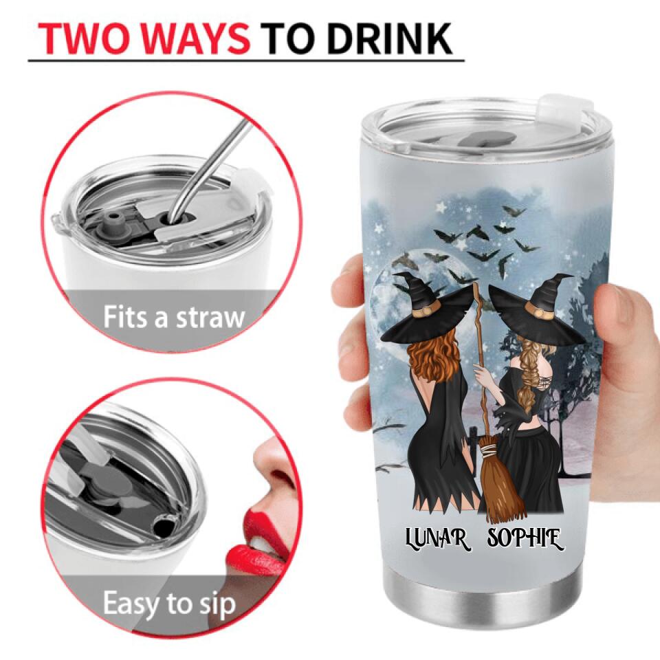 Personalized Sisters Witches Tumbler - Up to 4 Girls - Halloween Gift Idea For Friends/Sisters - If You Think I'm A Witch
