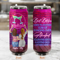 Personalized Friends Soda Can Tumbler - Up to 4 Girls - Gift For Friends/Sisters - Best Bitches Here's to another year of bonding over alcohol, tolerating idiots and keeping each other sane