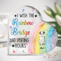Personalized Pet Acrylic Plaque - Gift Idea For Dog/Cat Owner with up to 5 Pets - I Wish The Rainbow Bridge Had Visiting Hours