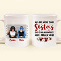Personalized Besties Accomplice Alibi Coffee Mug - Gift Idea For Friends/Sisters - We Are More Than Sisters