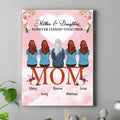 Personalized Mom And Daughters Canvas - Up to 5 People - Best Gift For Family - Mother And Daughters Forever Linked Together