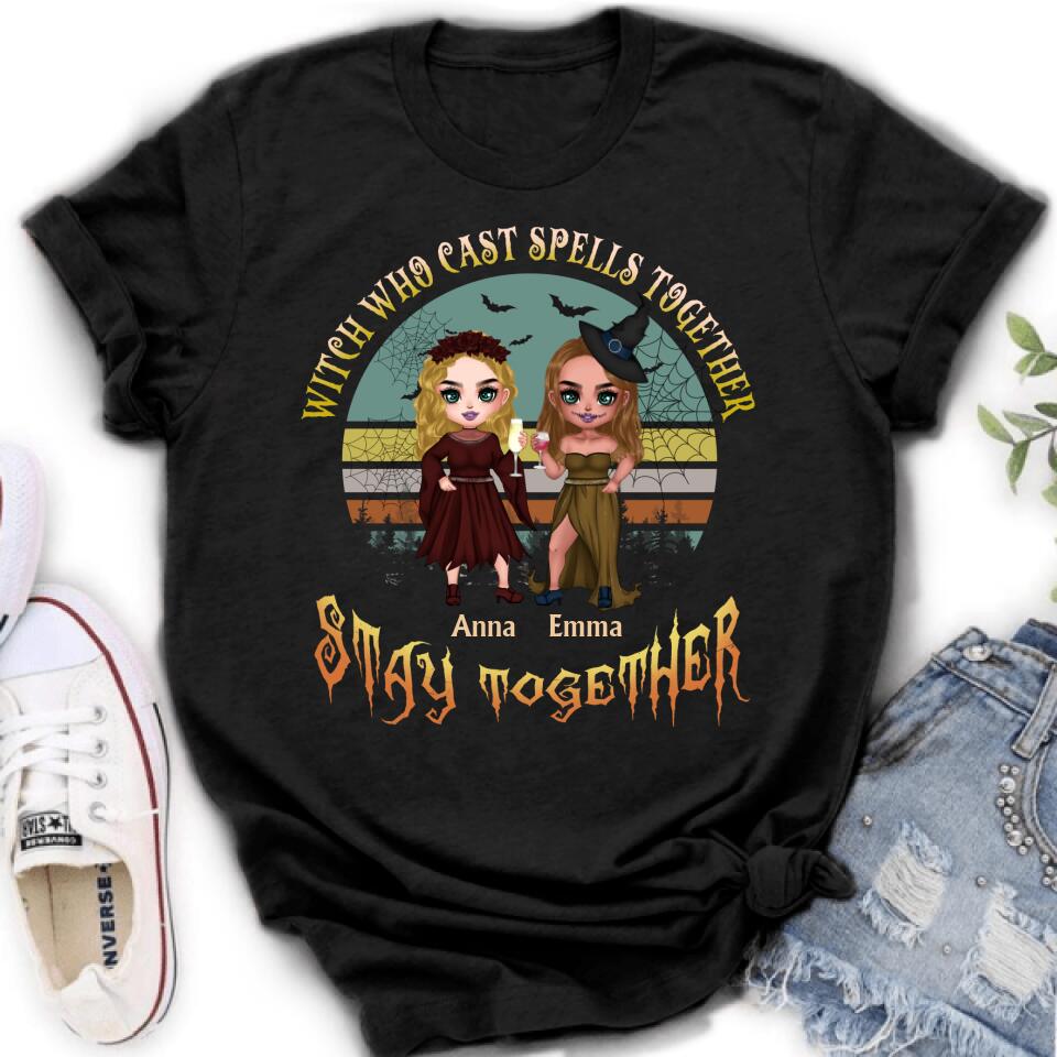 Personalized Witches Shirt - Up to 4 Girls - Halloween Gift Idea For Friends/Sisters/Besties - Witch Who Cast Spells Together Stay Together