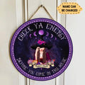 Personalized Witch Wooden Sign - Halloween Gift Idea/Home Decor - Check Ya Energy Before You Come In This House