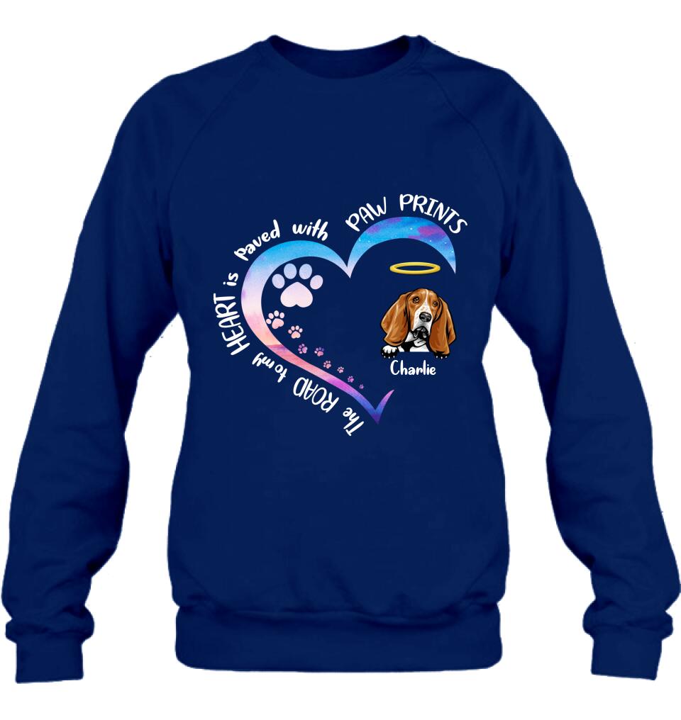 Personalized Dog Shirt/Pullover Hoodie - Up to 3 Dogs - Memorial Gift Idea For Dog Lover - The Road To My Heart Is Paved With Paw Prints