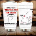 Personalized Tumbler - Gifts for Valentines Day - Baby, I'm No Weather Man - Happy Valentine's Day