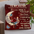 Personalized To My Sister Pillow Cover/Quilt/Fleece Blanket - Birthday Gift Idea For Sisters/Besties - You'll Always Be My Sister