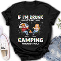 Personalized Camping Friends Shirt - Up to 7 Friends - Christmas Gift For Friends/Camping Lovers - If I'm Drunk It's My Camping Friends' Fault