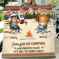 Personalized Camping Friends Quilt/Fleece Blanket - Up to 7 Friends - Gift Idea For Friends/Besties/Camping Lovers - Some Girls Go Camping And Drink Too Much