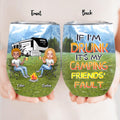 Personalized Camping Friends Wine Tumbler - Up to 7 People - Gift Idea For Friends/Camping Lover - If I'm Drunk It's My Camping Friends' Fault