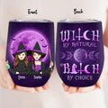 Personalized Mother & Daughter Witches Wine Tumbler - Halloween Gift For Mother & Daughter - Witch By Natural Bitch By Choice
