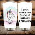 Personalized Unicorn Friends Tumbler - Up to 5 Unicorns - Gift Idea For Friends/Besties - Forget Sugar & Spice I'm Full Of Sarcasm & Profanity