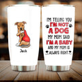 Personalized Dog/Cat Tumbler - Up to 4 Pets - Birthday, Loving Gift For Cat & Dog Lover, Pet Owner, Pet Mom, Pet Dad - My Mom Said I'm A Baby