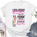 Personalized Fishing Girl Shirt/Hoodie/Long Sleeve/Sweatshirt - Gift Idea For Fishing Lovers - A Real Woman Won't Make You Choose Between Her And Fishin'