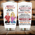 Personalized Mother & Daughter Tumbler - Gift For Mother And Daughter - Mother's Day Gift Idea - I Get My Attitude From My Freakin' Awesome Mom
