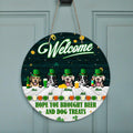 Personalized St Patrick's Day Dog Circle Door Sign - Up to 5 Dogs - Gift Idea For St Patrick's Day - Welcome Hope You Brought Beer And Dog Treats