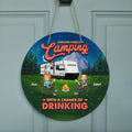 Personalized Camping Door Sign - Gift For Camping Lovers with up to 4 People - Weekend Forecast: Camping With A Chance Of Drinking