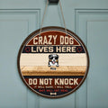 Personalized Crazy Dogs Wooden Sign - Up to 7 Dogs - Gift Idea For Dog Lover - Crazy Dogs Live Here Do Not Knock