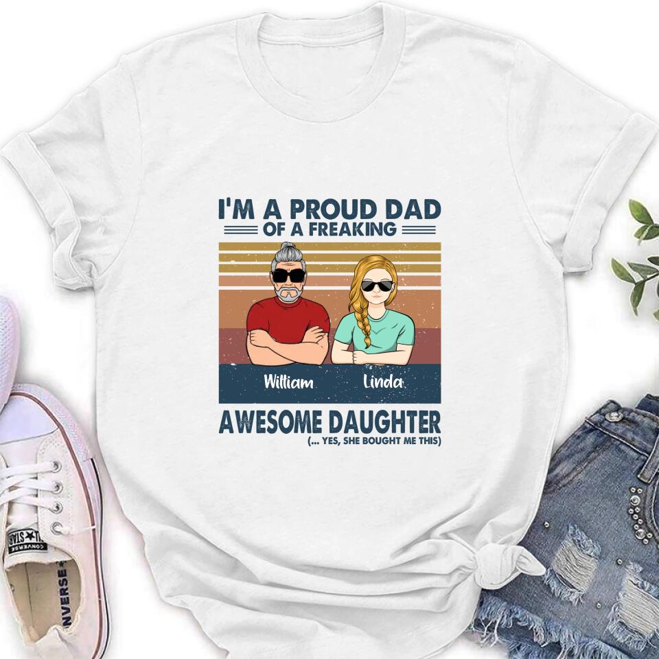 Personalized Parent With Children Shirt/Long Sleeve/Hoodie/Sweatshirt - Gift Idea For Mother's Day/Father's Day - Up to 4 Children - I'm A Proud Dad Of A Freaking Awesome Daughter