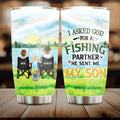 Personalized Fishing Tumbler - Birthday/Father's Day Gift For Father/Fishing Lovers - I Asked God For A Fishing Partner He Sent Me My Son