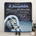 Personalized To my Daughter/Son Lion Quilt/Fleece Throw Blanket - Gift Idea For Daughter/Son From Dad - Never Feel That You Are Alone