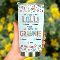 Personalized Grandma Tumbler - Up to 4 Kids And 8 Grandkids - Mother's Day Gift Idea for Grandma - First Mom Now Nana Kid And Grandkids Flower Pattern