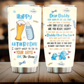 Personalized Dear Daddy Tumbler - Gift Idea For Father's Day - Dear Daddy Very Soon My Life Will Start
