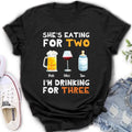 Personalized Shirt/Hoodie - Gift Idea For Father's Day - She's Eating For Two I'm Drinking For Three