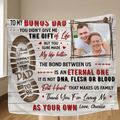 Personalized Bonus Dad Fleece Throw Blanket/Quilt - Upload Photo - Father's Day Gift Idea For Step Dad - To My Bonus Dad