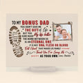 Personalized Bonus Dad Acrylic Plaque - Upload Photo - Father's Day Gift Idea for Bonus Dad/Step Dad - To My Bonus Dad