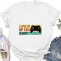 Personalized Gamer Dad Shirt/Baby Onesie - Gift Idea For Father's Day/Game Lovers - Leveled Up To Daddy