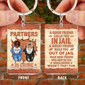 Personalized Besties Acrylic Keychain - Gift Idea For Friends/Besties/Sisters - A Great Friend Bails You Out Of Jail