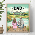 Personalized Dad Poster - Up to 4 Daughters - Father's Day Gift Idea from Daughters - Dad Everything I Am Is Because Of You