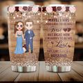 Personalized Wedding Couple Tumbler - Gift Idea For Couple/Wedding Anniversary - Maybe I Was Too Late To Be His First But Right Now I'm Happy To Be His Last