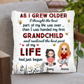 Personalized Grandma Pillow Cover - Gift Idea for Grandma - As I Grew Older I Thought The Best Part Of My Life Was Over