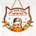 Personalized Cat Wooden Sign - Up to 4 Cats - Gift Idea For Cat Lover/Welcome Gift/Autumn/Fall Sign - Keep Door Closed Don't Let The Cat Out No Matter What She Tells You