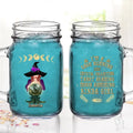 Personalized Witch Mason Jug - Halloween Gift Idea For Witch Lovers - I'm A Sage Burning Crystal Collecting Tarot Reading Moon Admiring Kinda Girl
