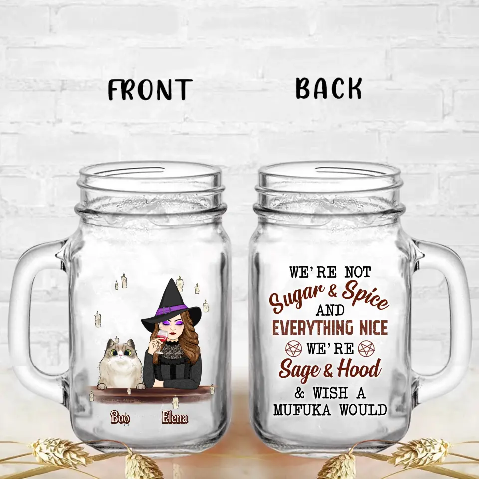 Personalized Witch Mason Jug - Up to 6 Dogs/Cats - Halloween Gift Idea for Dog/Cat Lovers - We're Not Sugar & Spice And Everything Nice