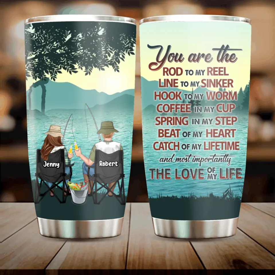 Personalized Fishing Tumbler - Gift Idea For Couple/Fishing Lovers - You Are The Rod To My Reel Line To My Sinker