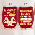Personalized Couple Wine Tumbler - Gift Idea For Him/Her - My Favorite Place In All The World Is Between Your Legs