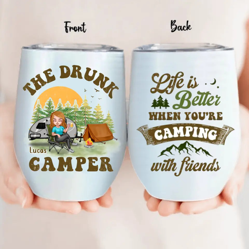 Personalized Camping Wine Tumbler - Gift Idea For Camping Loves/Friends - Life Is Better When You're Camping With Friends