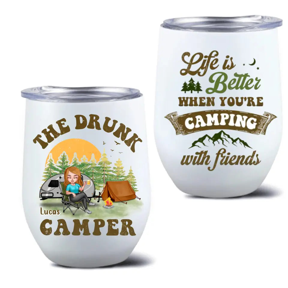 Personalized Camping Wine Tumbler - Gift Idea For Camping Loves/Friends - Life Is Better When You're Camping With Friends