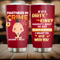 Personalized Couple Tumbler - Gift Idea For Him/Her/Couple - If It's Dirty Kinky Naughty, Messy Or Just Plain Wrong I Want To Do It With You