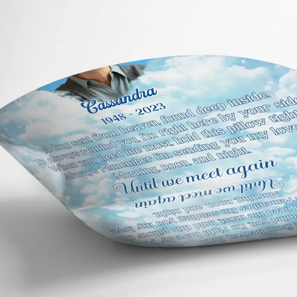 Personalized Memorial Photo Pillow Cover - Memorial Gift Idea for Family - A Hug Sent From Heaven Found Deep Inside