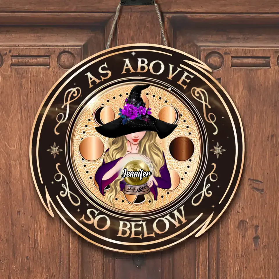 Personalized Witch Wooden Sign - Halloween Gift Idea for Witch Lover - Wiccan Decor/Pagan Decor - As Above So Below