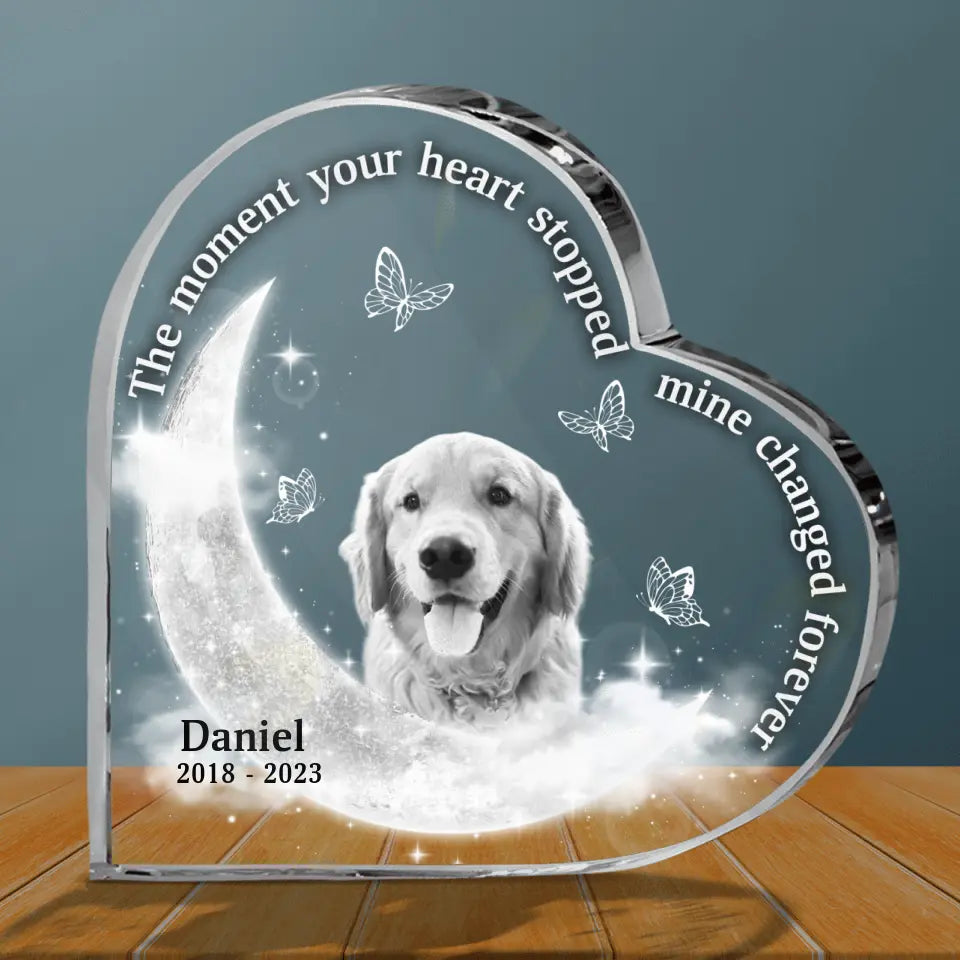 Personalized Memorial Pet Acrylic Plaque - Memorial Gift Idea For Pet Owners - The Moment Your Heart Stopped Mine Changed Forever