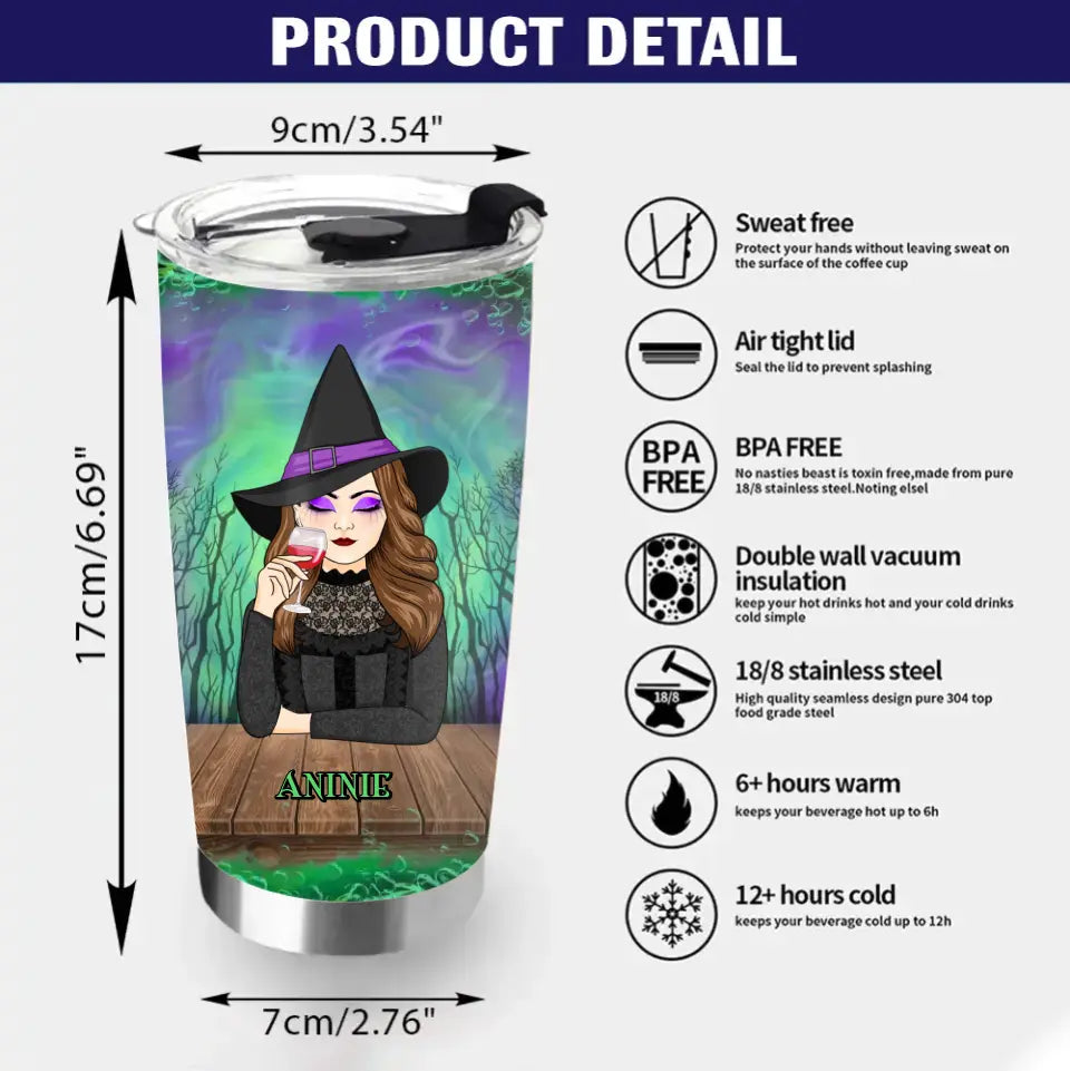 Personalized Witch Tumbler 20oz - Gift Idea For Halloween/Witch - Sweat Dries Blood Clots Bones Heal Suck It Up Buttercup Only Strong Girls Become Witches