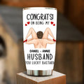 Personalized Couple Tumbler - Gift Idea For Couple/Her/Him - Congrats! On Being My Husband You Lucky Bastard